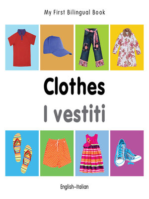 cover image of My First Bilingual Book-Clothes (English-Italian)